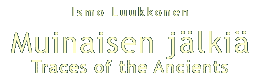 muinaisen j&auml;lki&auml;